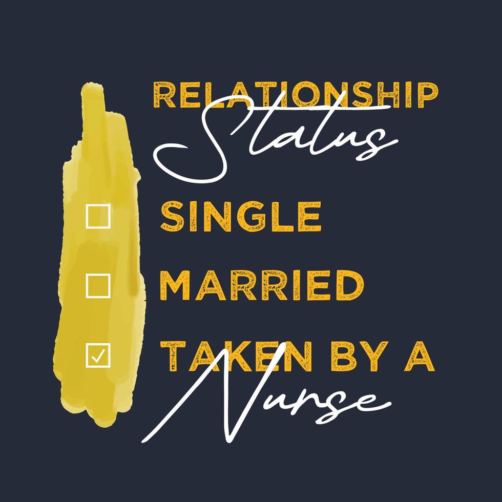 Modern Relationship Status Nurse T Shirt vector