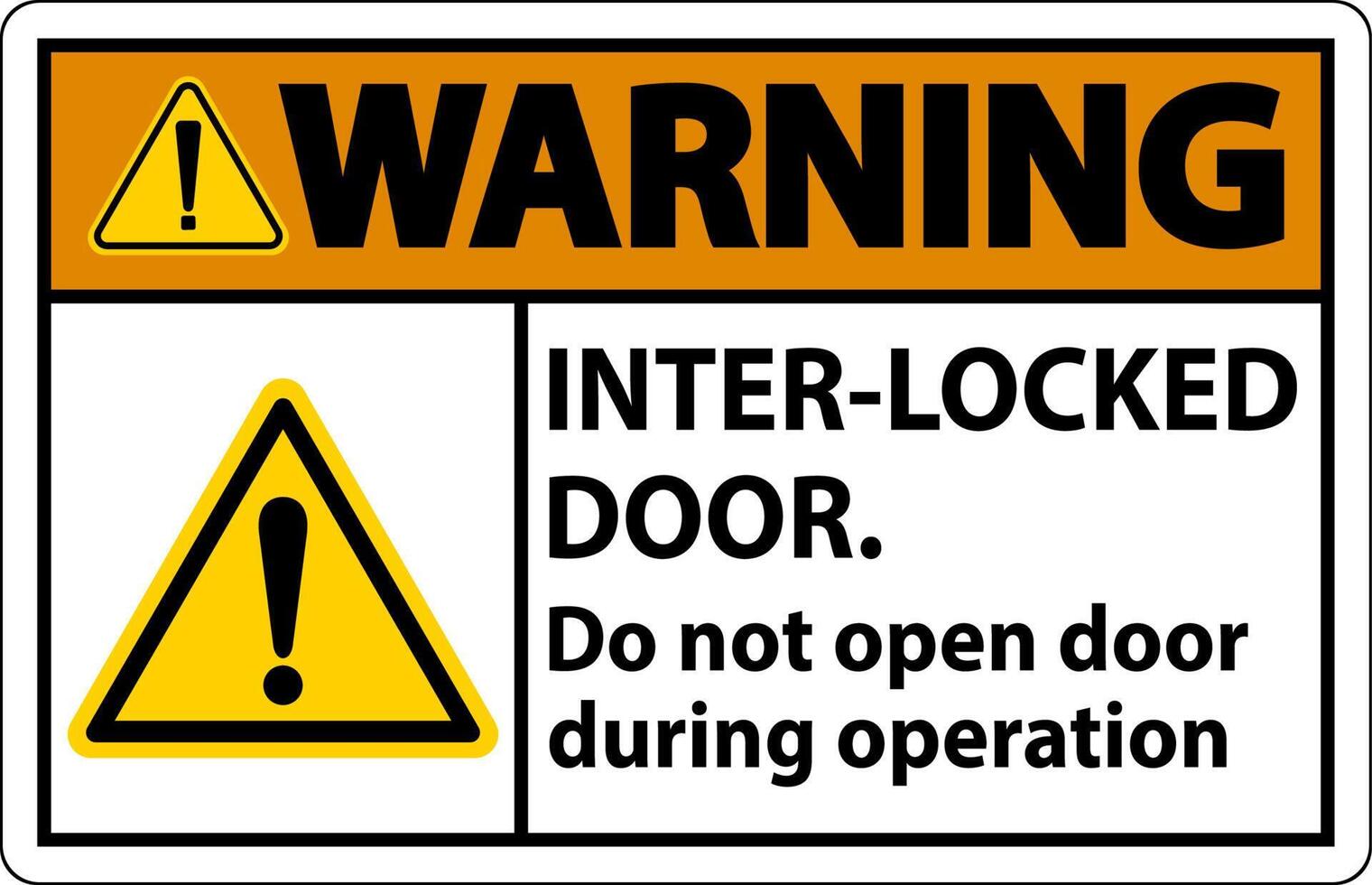 Safety sign warning Interlock doors do not open door during operation