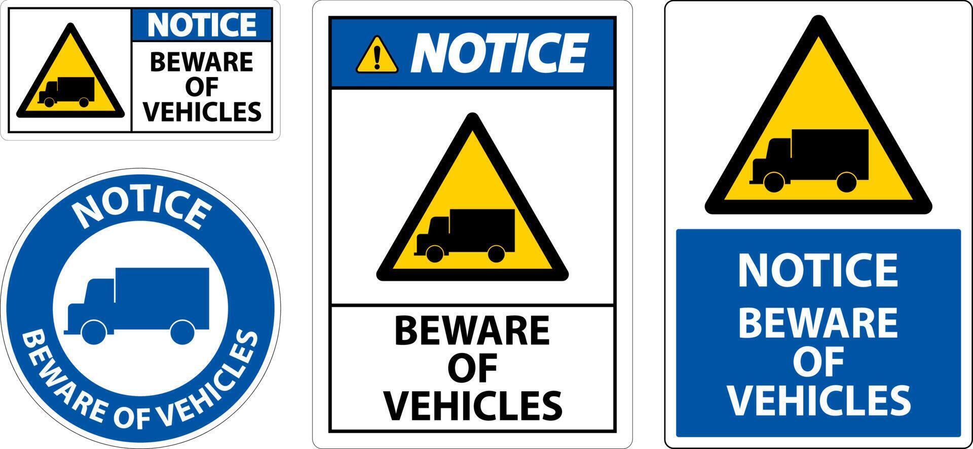 Notice Beware of Vehicles Sign On White Background vector