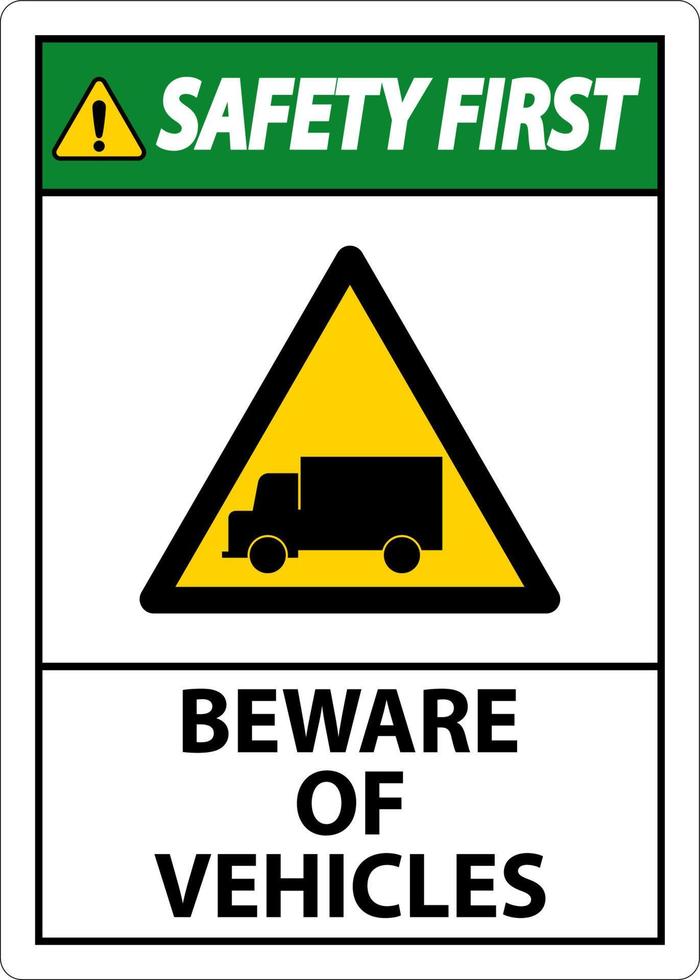 Safety First Beware of Vehicles Sign On White Background vector