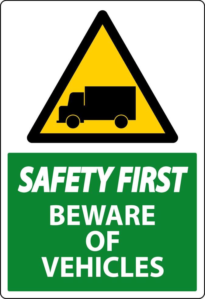 Safety First Beware of Vehicles Sign On White Background vector