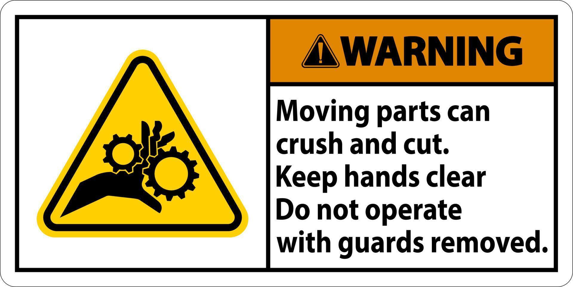 Warning Moving Parts Can Crush and Cut Label Sign vector