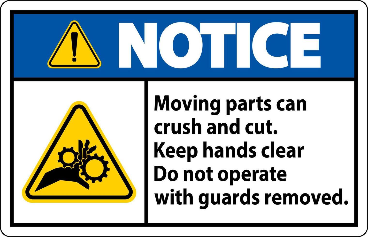 Notice Moving Parts Can Crush and Cut Label Sign vector