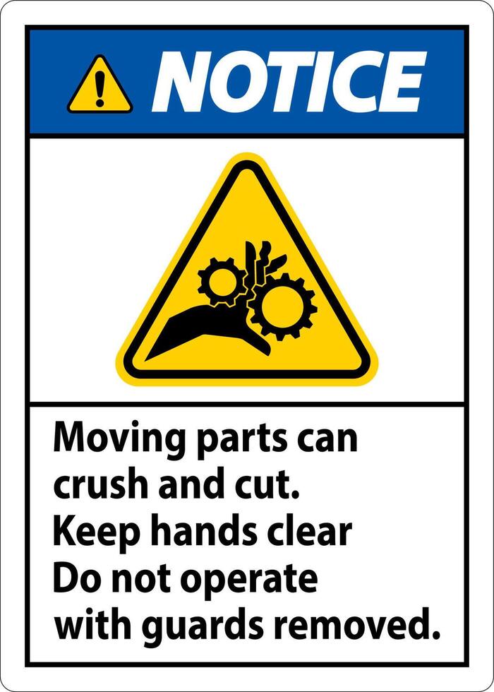 Notice Moving Parts Can Crush and Cut Label Sign vector