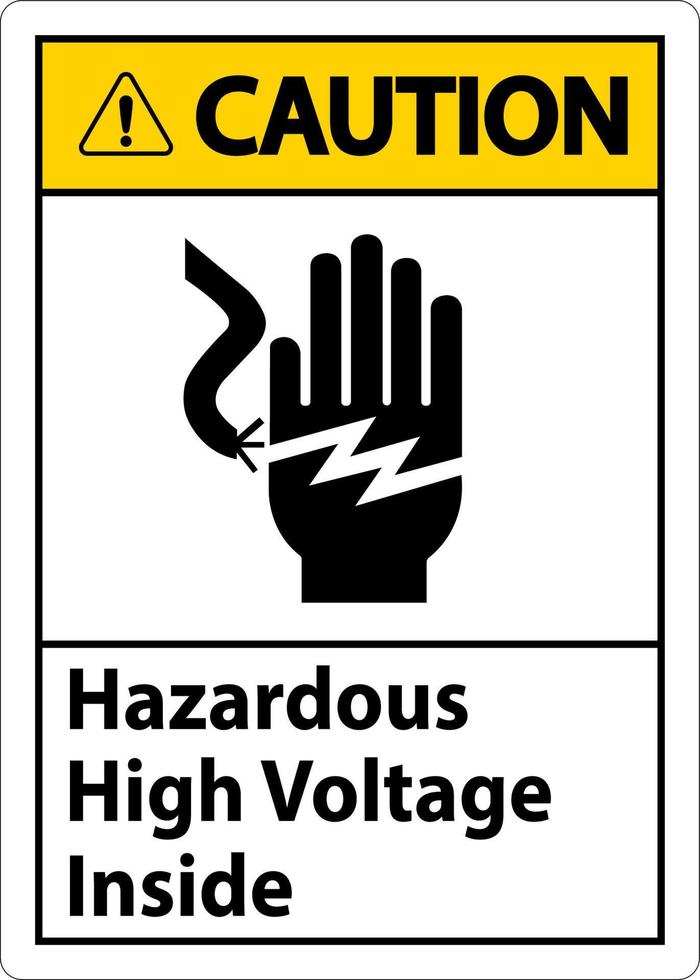 Caution Hazardous High Voltage Inside Sign On White Background vector