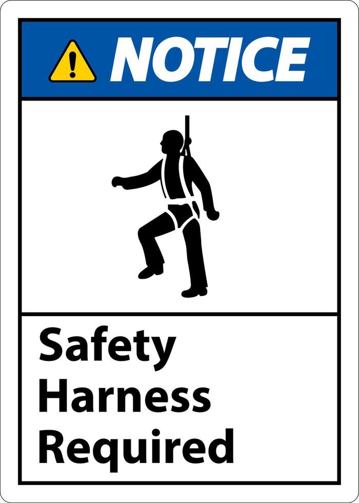 Notice Safety Harness Required Sign On White Background vector