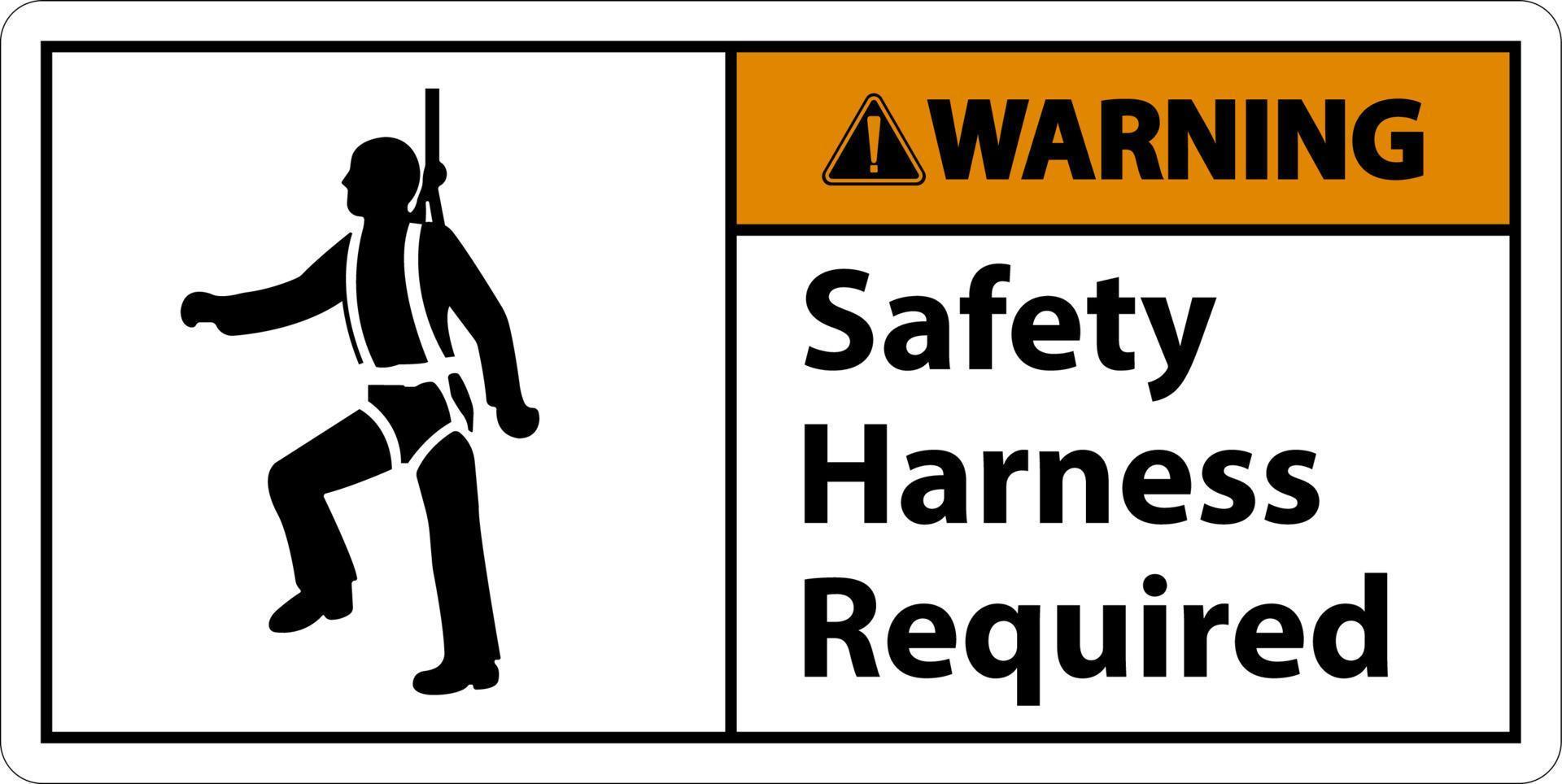Warning Safety Harness Required Sign On White Background vector