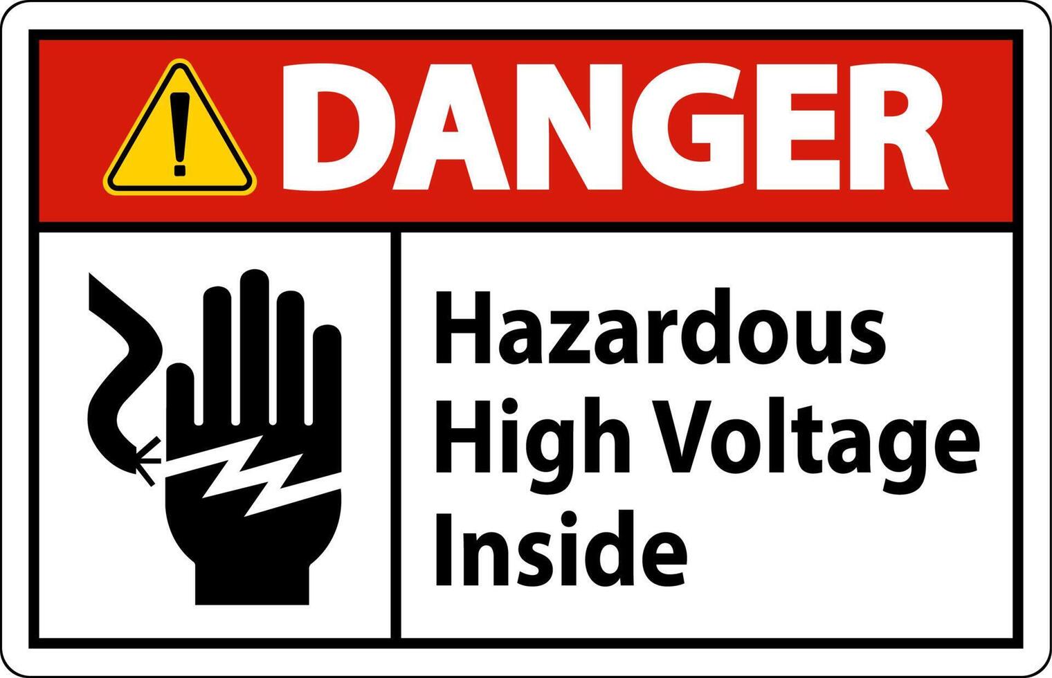 Danger Hazardous High Voltage Inside Sign On White Background vector