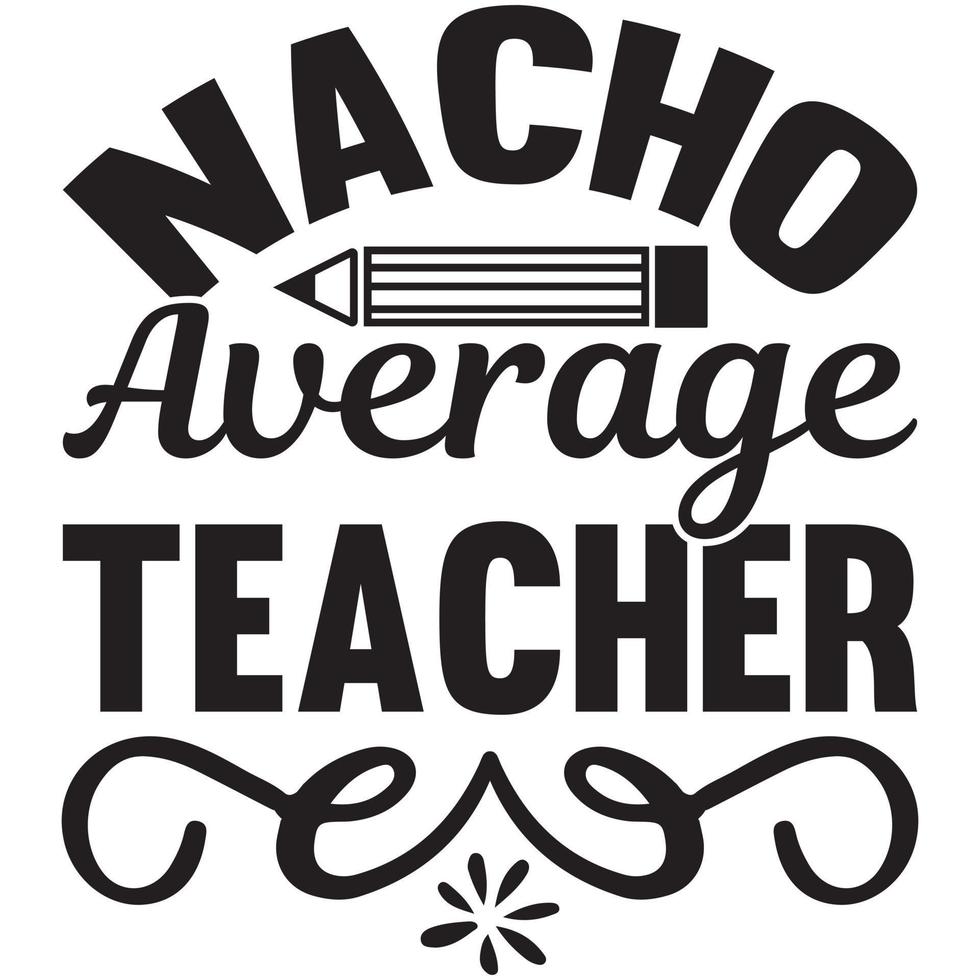 nacho average teacher vector