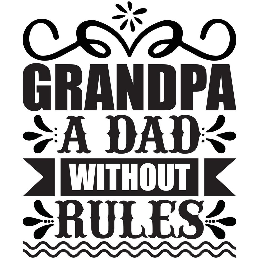 grandpa a dad without rules vector