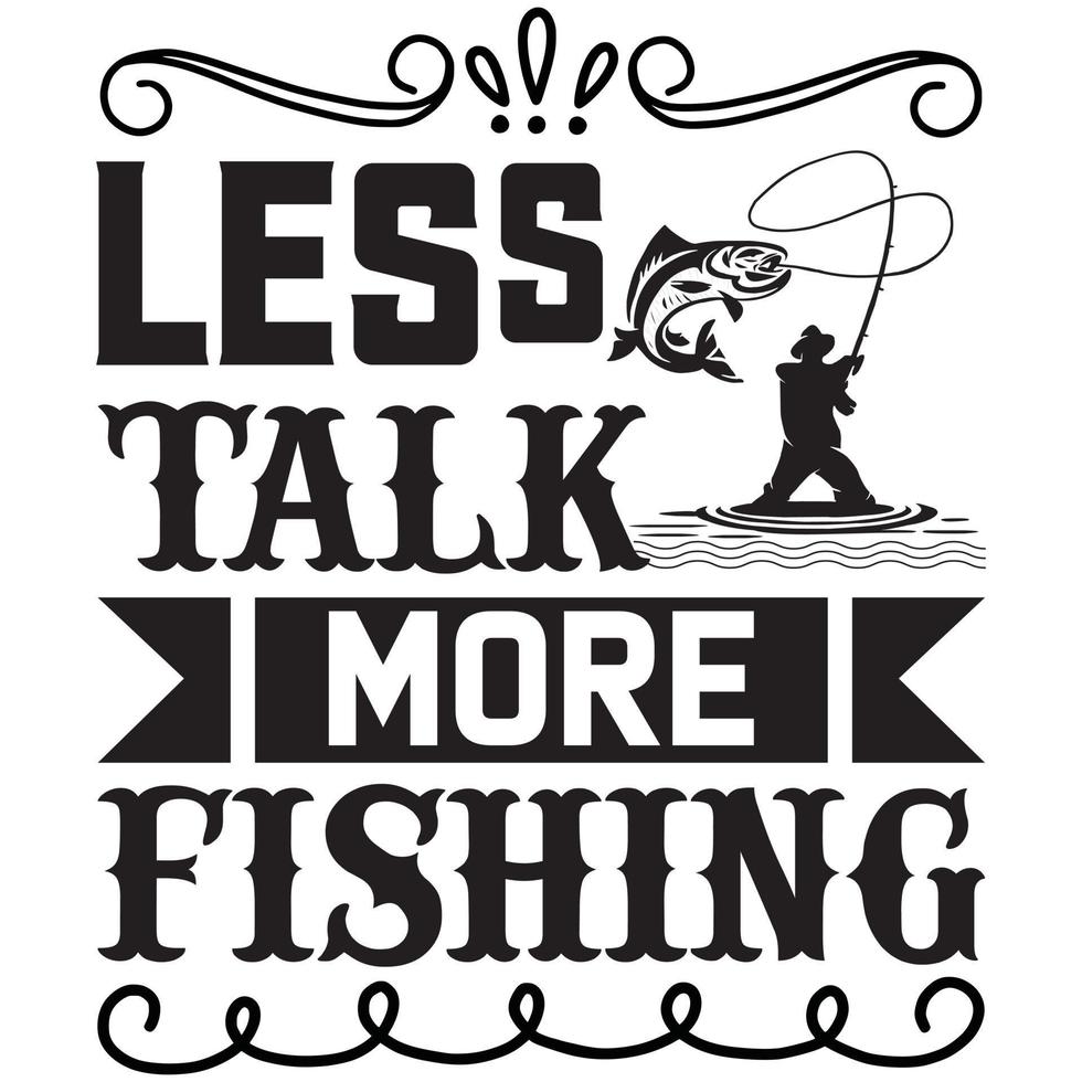 less talk more fishing vector