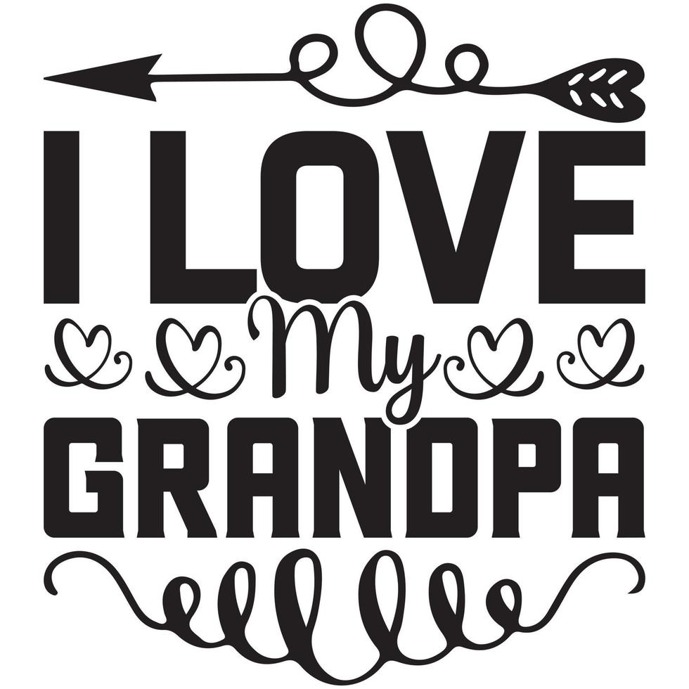 i love my grandpa vector