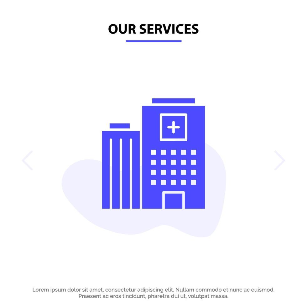 Our Services Hospital Medical Building Care Solid Glyph Icon Web card Template vector
