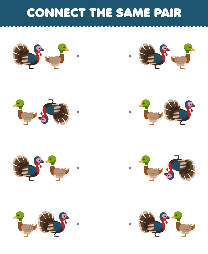 Education game for children connect the same picture of cute cartoon turkey and duck pair printable farm worksheet vector