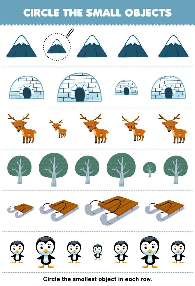 Education game for children circle the smallest object in each row of cute cartoon mountain igloo deer tree sled penguin printable winter worksheet vector