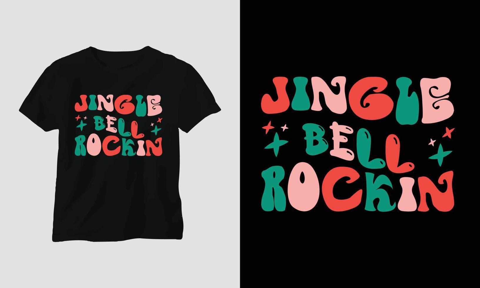 jingle bell rockin' - Christmas Retro Groovy t-shirt and apparel design. vector