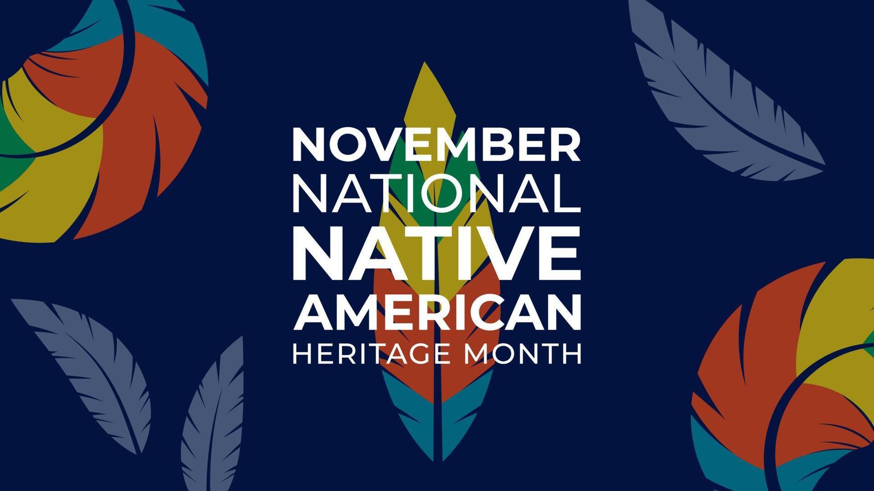 Native American Heritage Month. Background design with feather ornaments celebrating Native Indians in America. vector