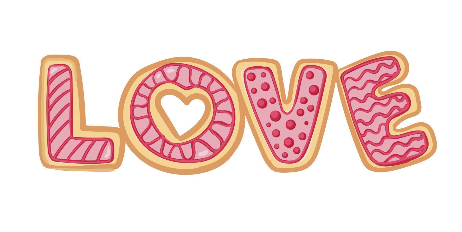 Inscription love in the form of cookies. Decorative objects for Mother s Day, Valentine s Day, Women s Day and valentines. Cartoon style, vector illustration.