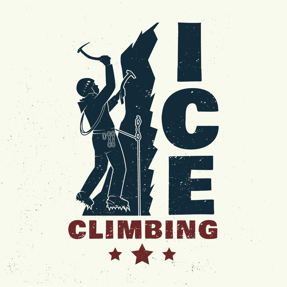 Vintage typography design with climber on the mountains. vector
