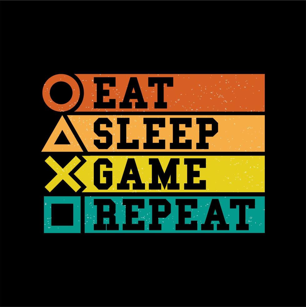 Eat, Sleep, Game, Repeat Vector Design