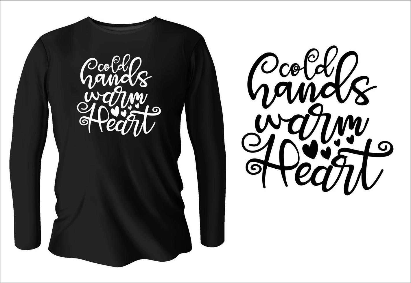 cold hands warm heart t-shirt design with vector