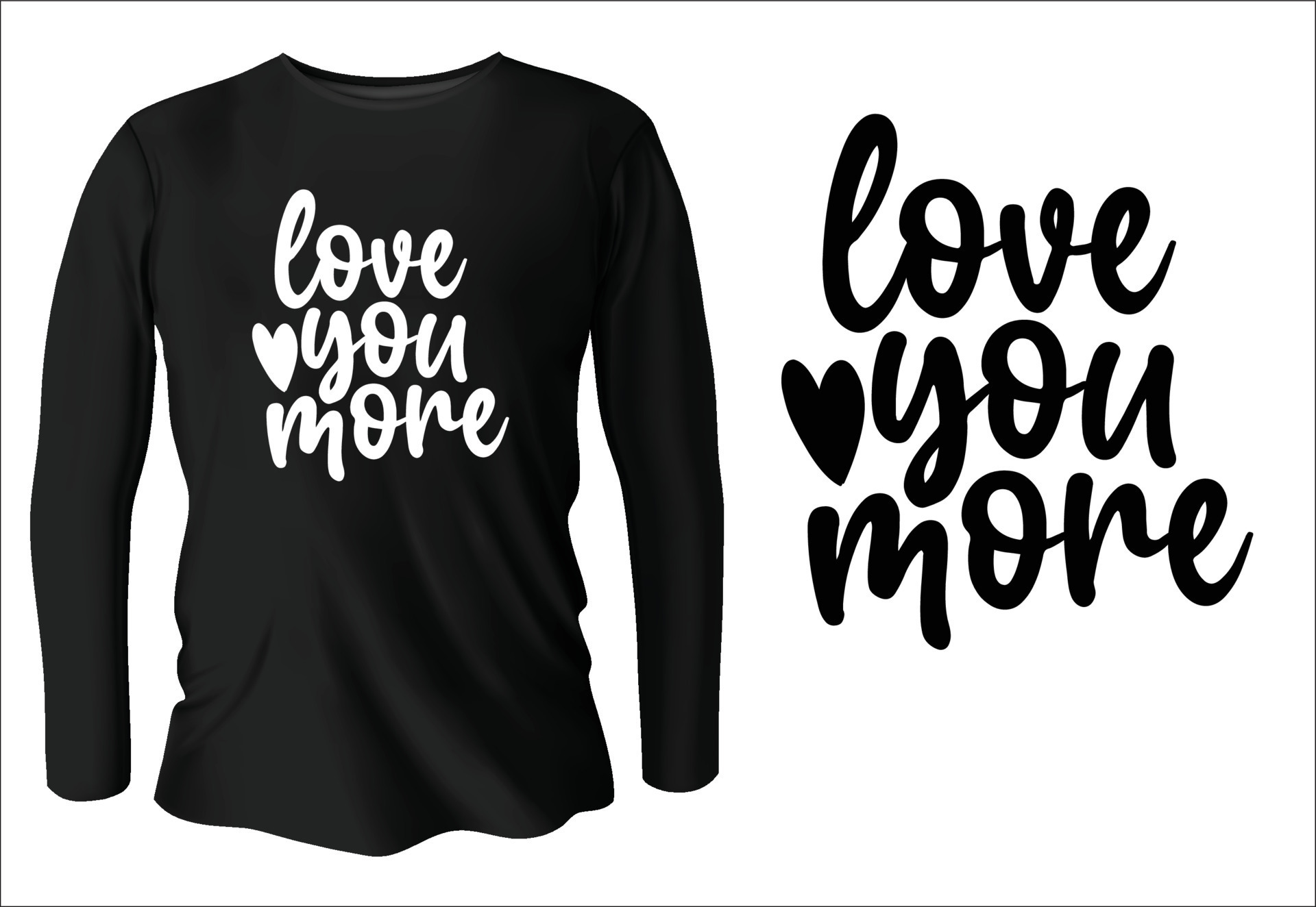 love you more t shirt design with vector 14859014 Vector Art at Vecteezy
