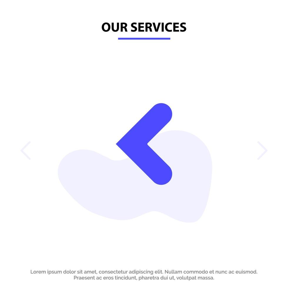 Our Services Arrow Back Backward Left Solid Glyph Icon Web card Template vector