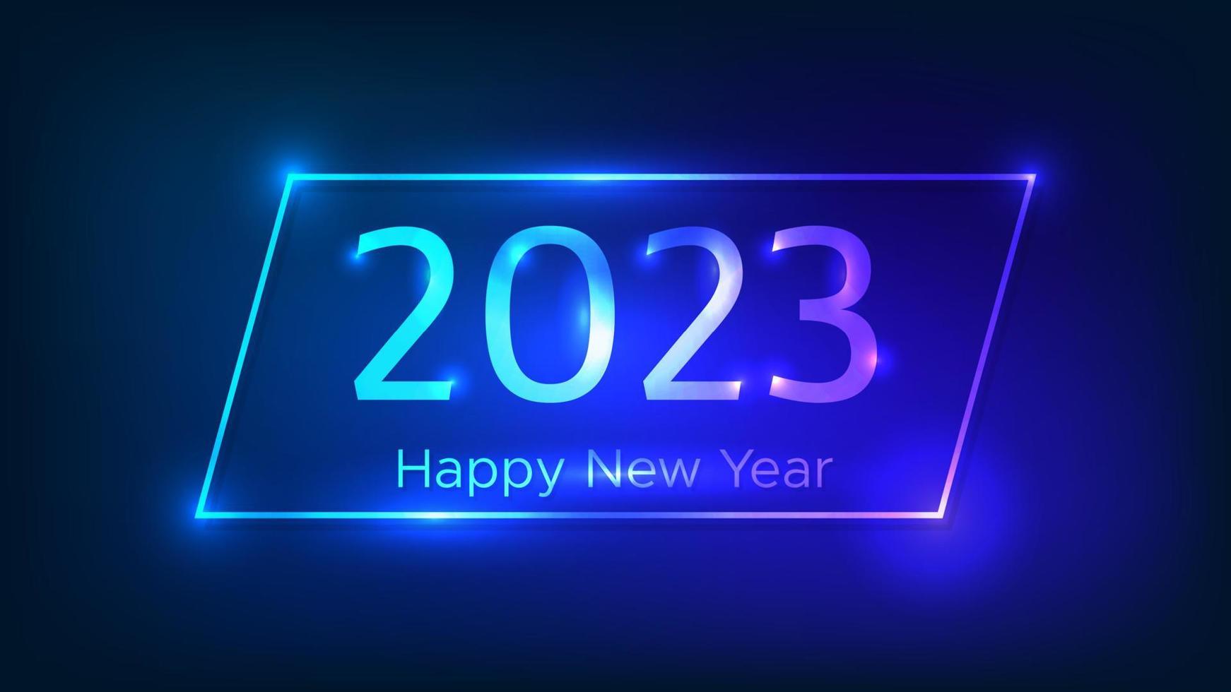 2023 Happy New Year neon background. Neon rectangular frame with shining effects for Christmas holiday greeting card, flyers or posters. Vector illustration