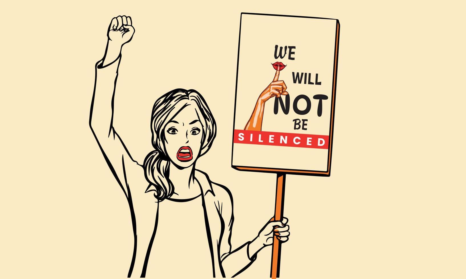 Protest. Illustration that we will not be silenced message from woman holding poster on women's rights as she writes her own bold messages.  Vector sketch, Hand drawn linear illustration.