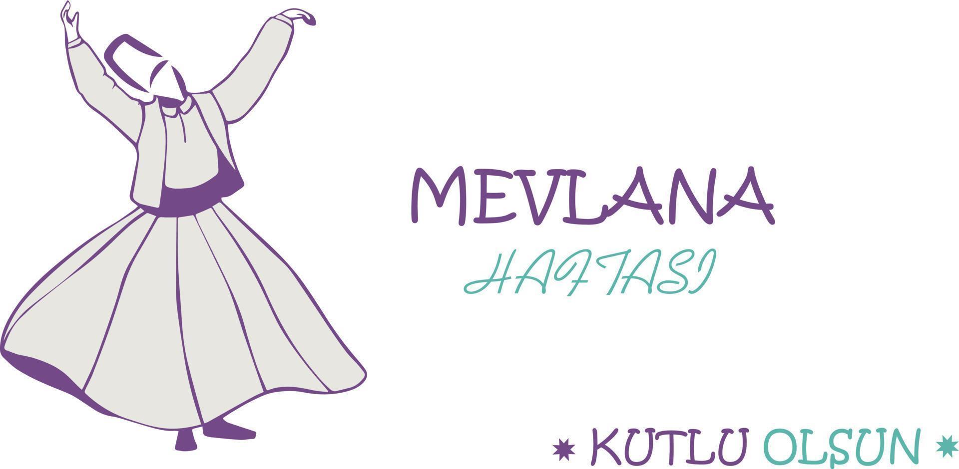 Translation Happy Mevlana week, whirling dervish. vector