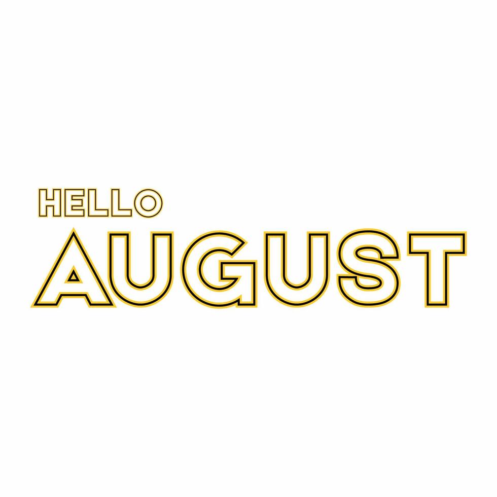 Vector design for greeting Hello August