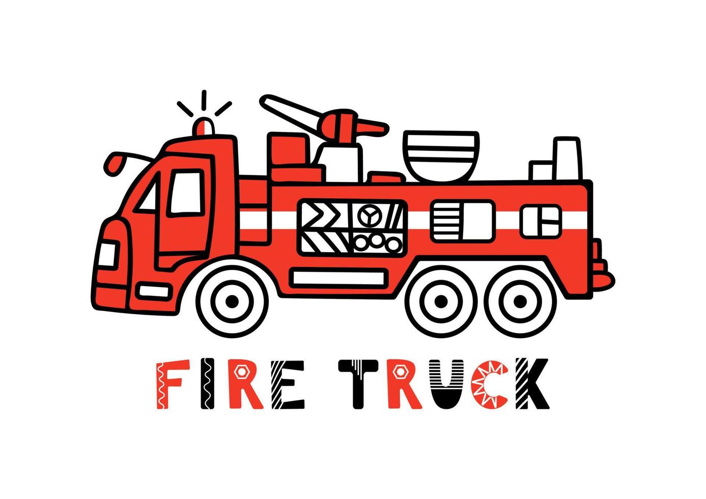 Fire truck is in a hurry to help. Cute childrens illustration in Scandinavian style. Lettering Engine sounds. Hand drawn style, red and black colors. Posters, postcards, banners, printing on fabric vector