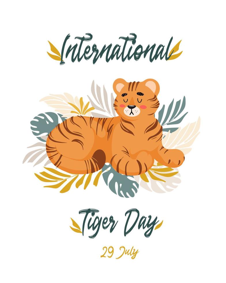 Vector illustration of a cute tiger among tropical leaves of palm and monstera. Animal protection. Ecology. International Tiger Day. World wildlife. For poster, postcard, banner, animal welfare merch.