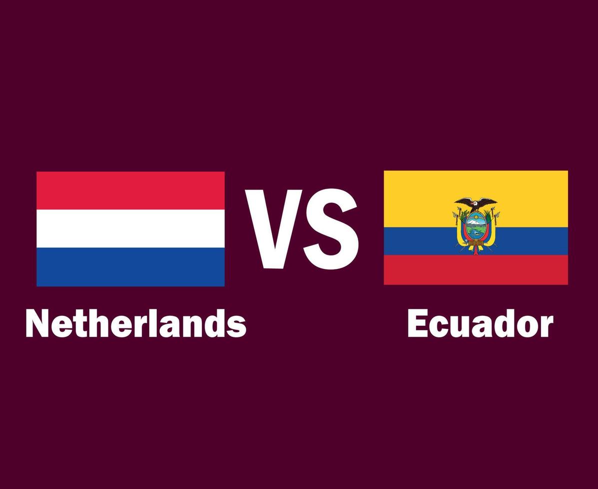 Netherlands And Ecuador Flag Emblem With Names Symbol Design Europe And Latin America football Final Vector European And Latin American Countries Football Teams Illustration