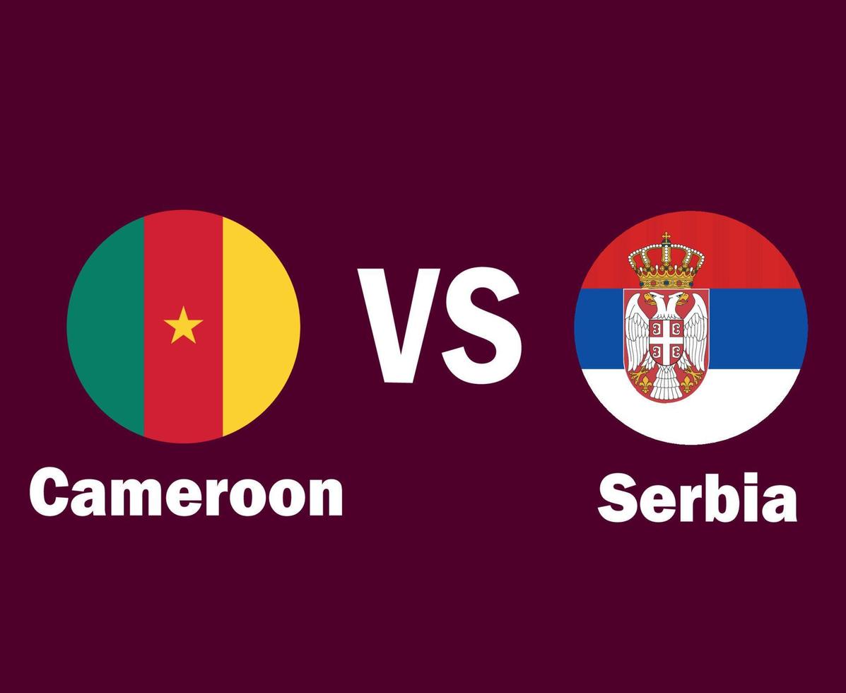 Cameroon And Serbia Flag With Names Symbol Design Europe And Africa football Final Vector European And African Countries Football Teams Illustration