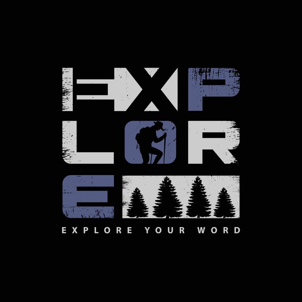 Explore illustration typography. perfect for t shirt design vector