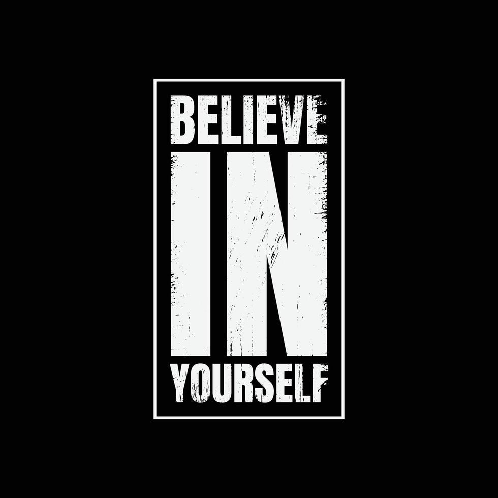 Believe in yourself typography slogan for print t shirt design vector