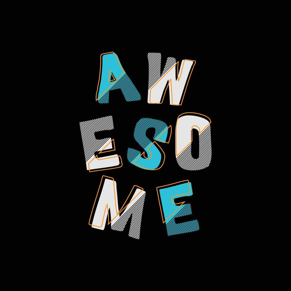 Awesome typography slogan for print t shirt design vector