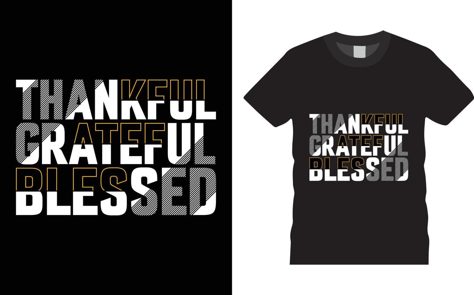 Thankful grateful blessed t shirt vector