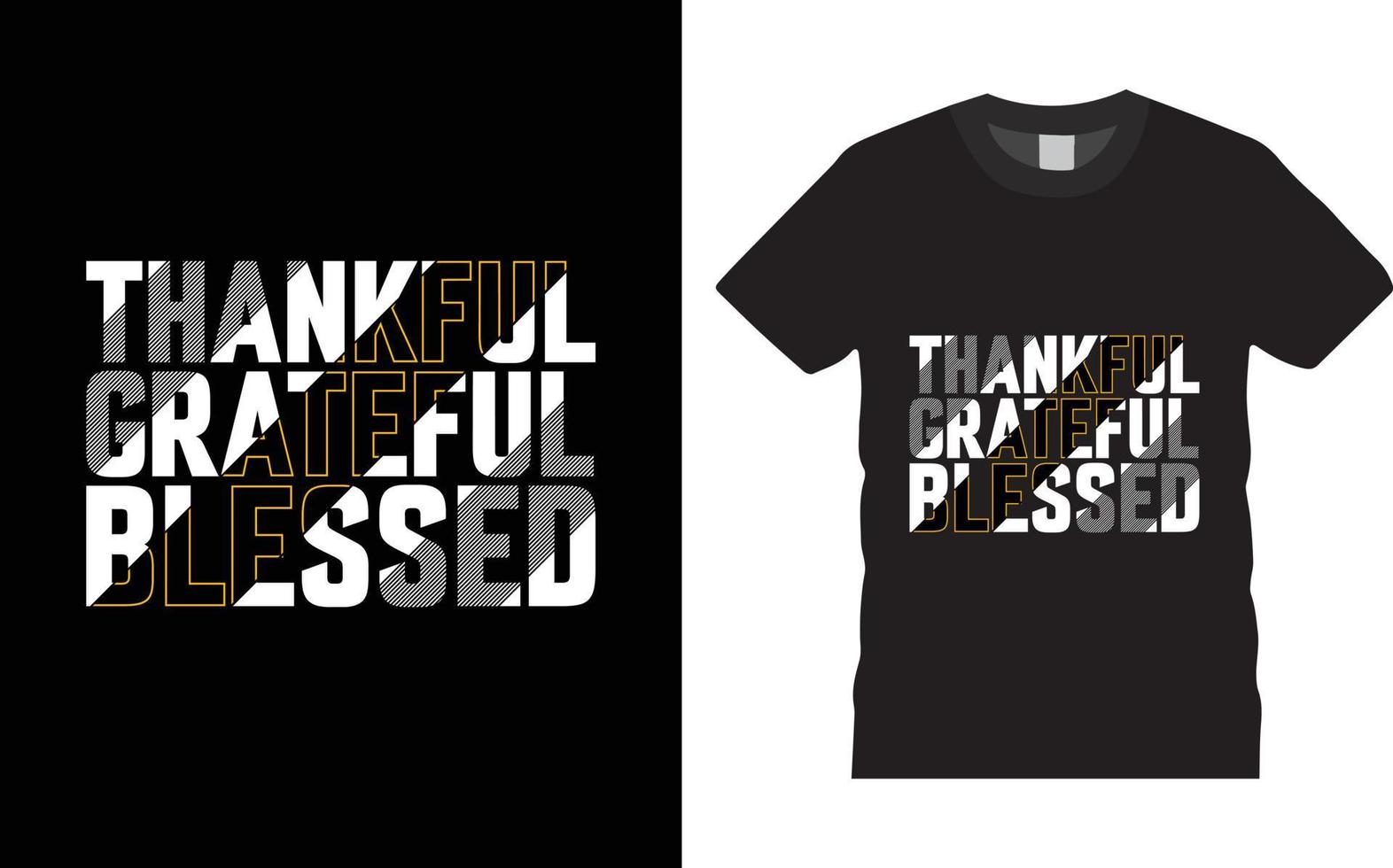 Thankful grateful blessed t shirt vector