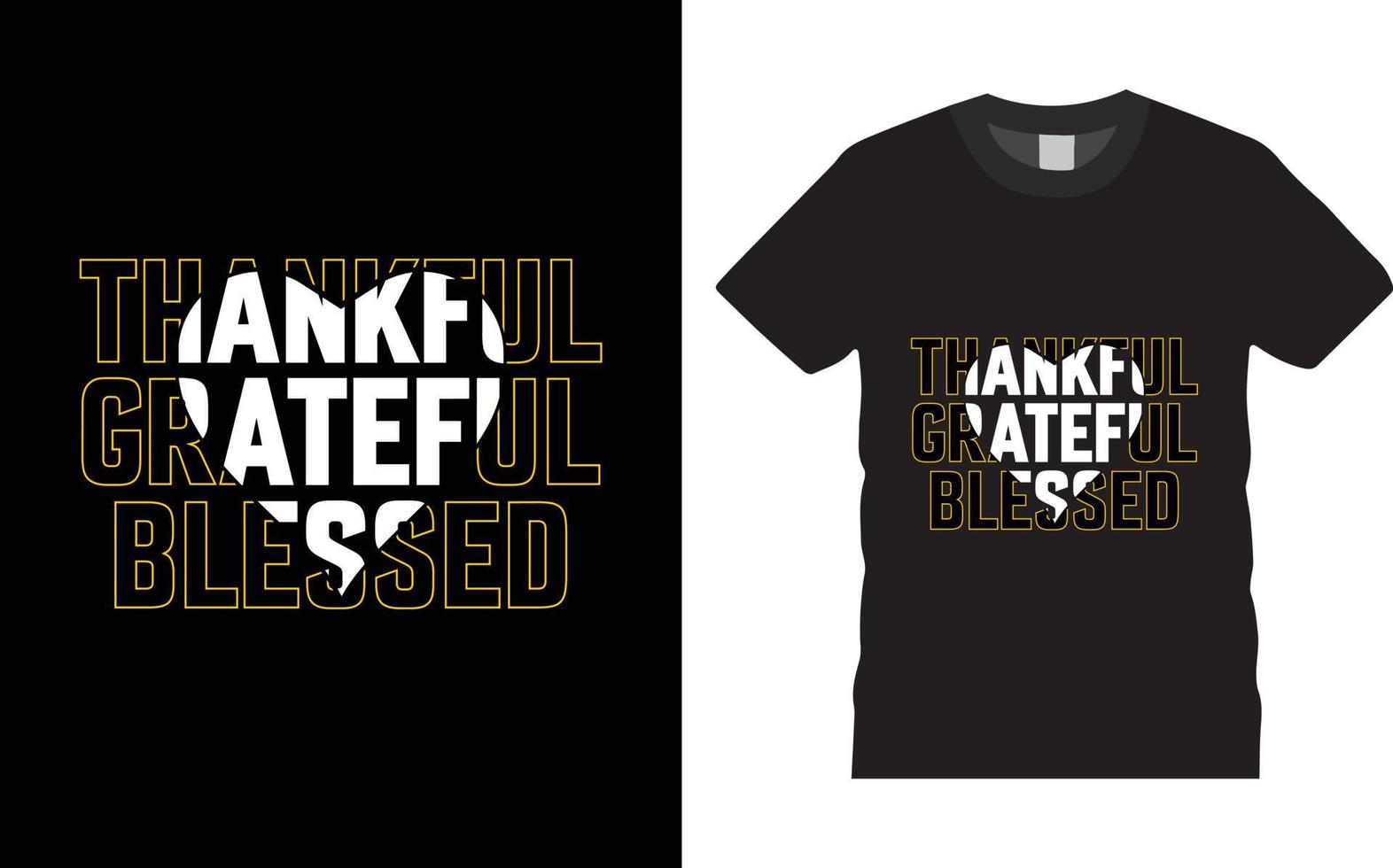 Thankful grateful blessed t shirt vector