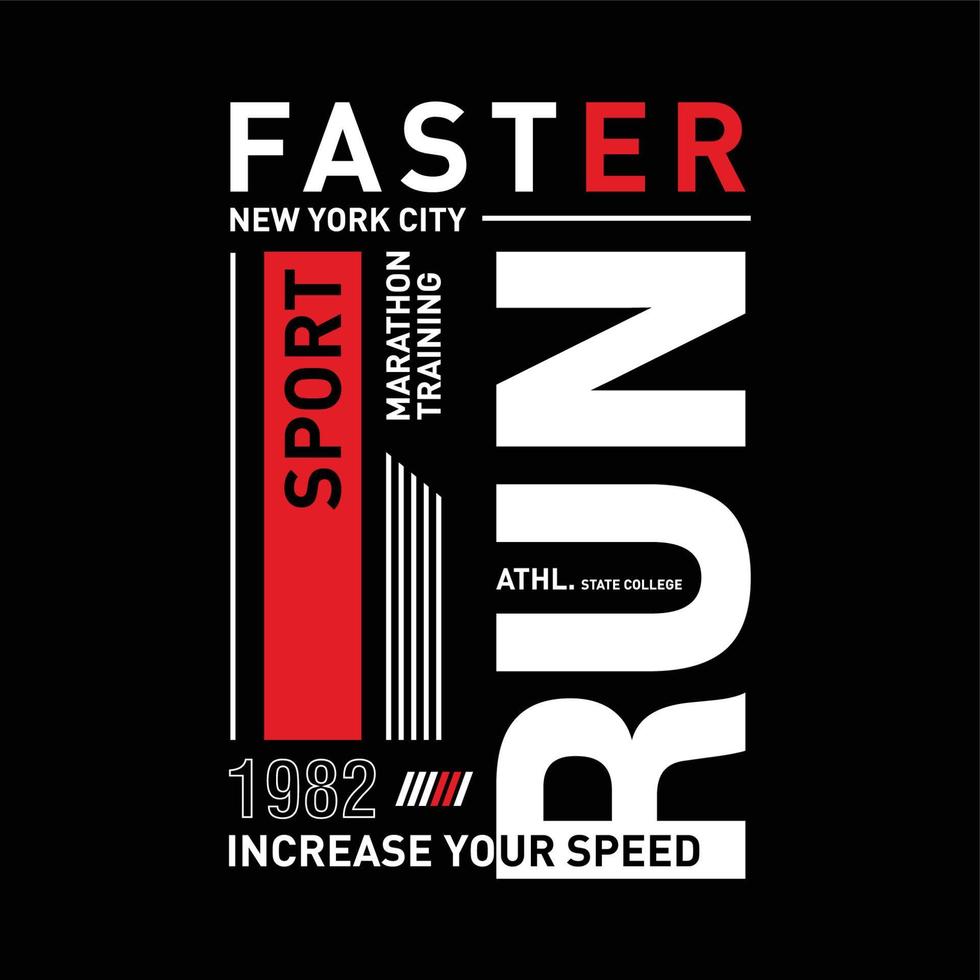 Run faster sport typography graphic t shirt design vector