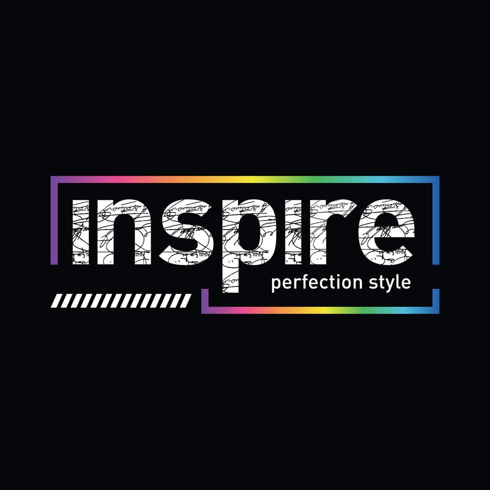 Inspire perfection style slogan tee graphic typography for print t shirt design,vector illustration vector