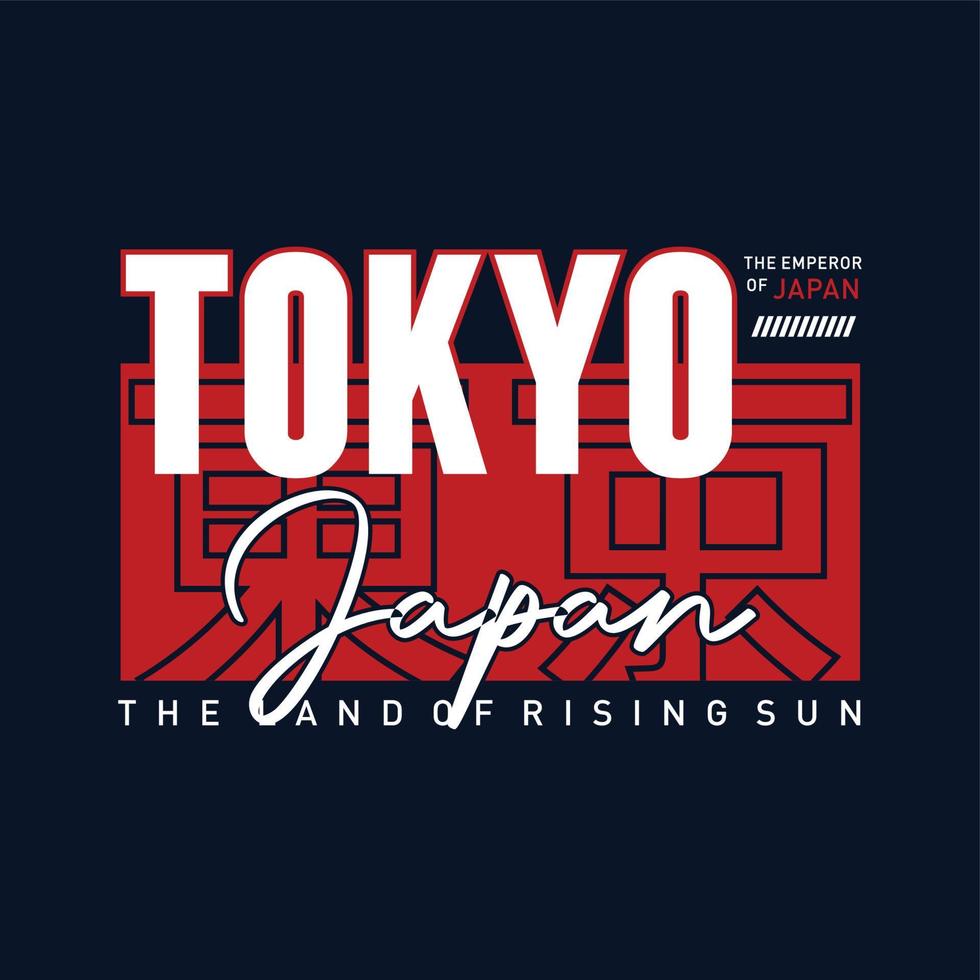 tokio la tierra del sol naciente lema camiseta diseño de moda. camiseta de tipografía de ropa colorida con estilo de línea. inscripción en japonés con la traducción tokio. ilustración vectorial vector