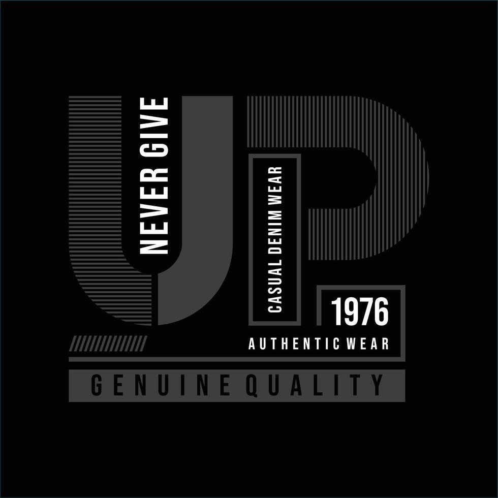 Never give up slogan tee graphic typography for print t shirt vector