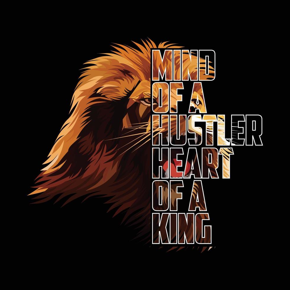 Mind of a hustler heart of  a king slogan with tiger illustration, typography Illustration vector