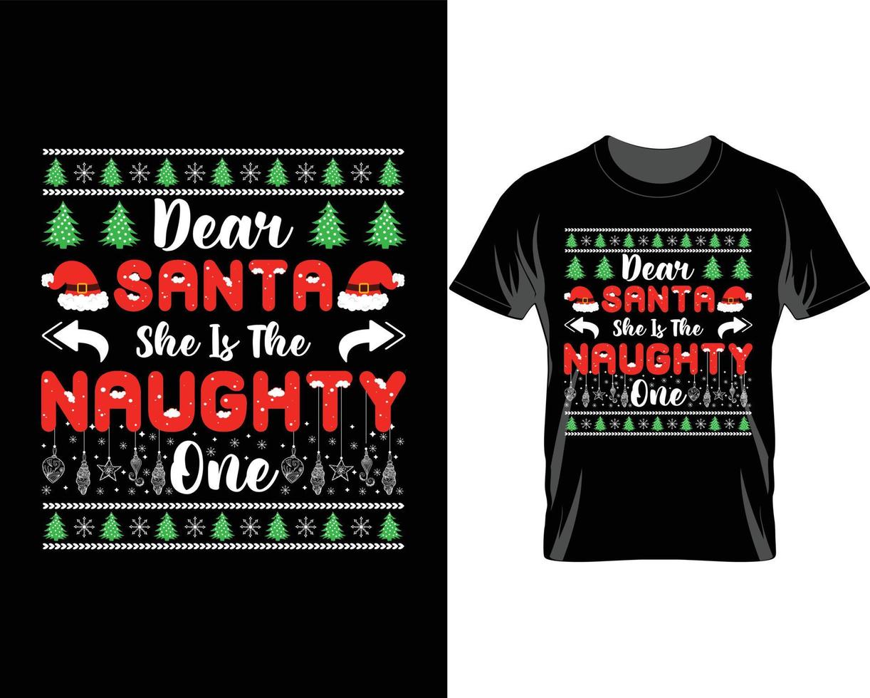 Dear Santa she is naughty Ugly Christmas T shirt Design vector