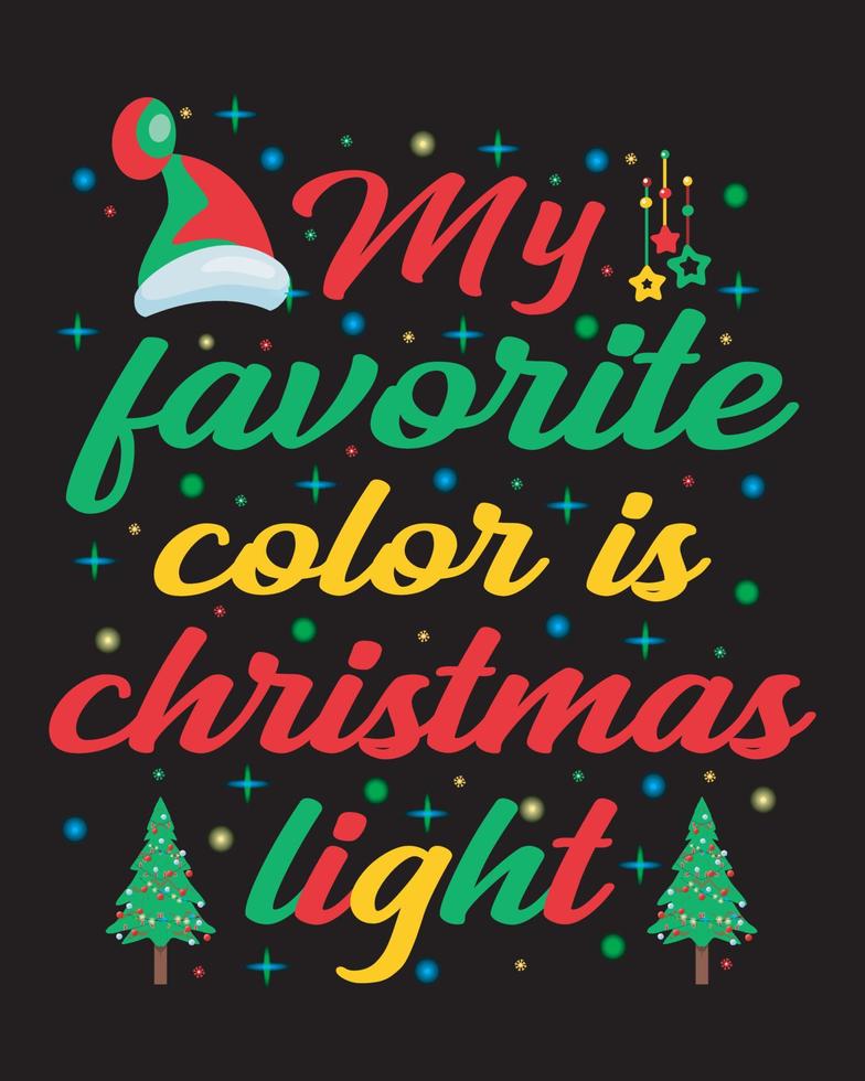 mi color favorito es la luz de navidad. plantilla de diseño de camiseta de navidad tipográfica, fácil de imprimir para todos los propósitos para hombres, mujeres y niños. archivos eps para corte de impresión. vector