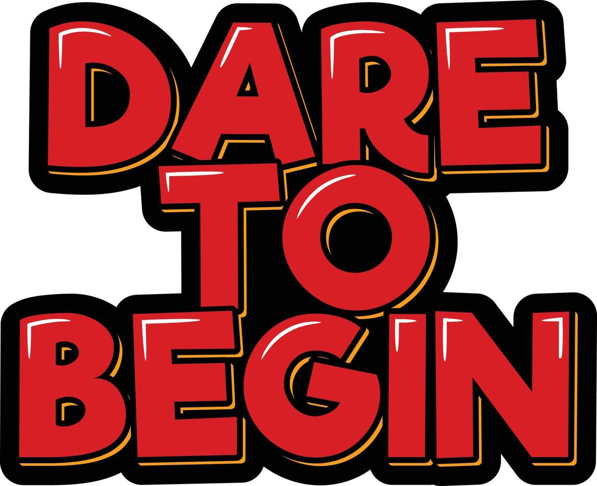 Dare to Begin vector