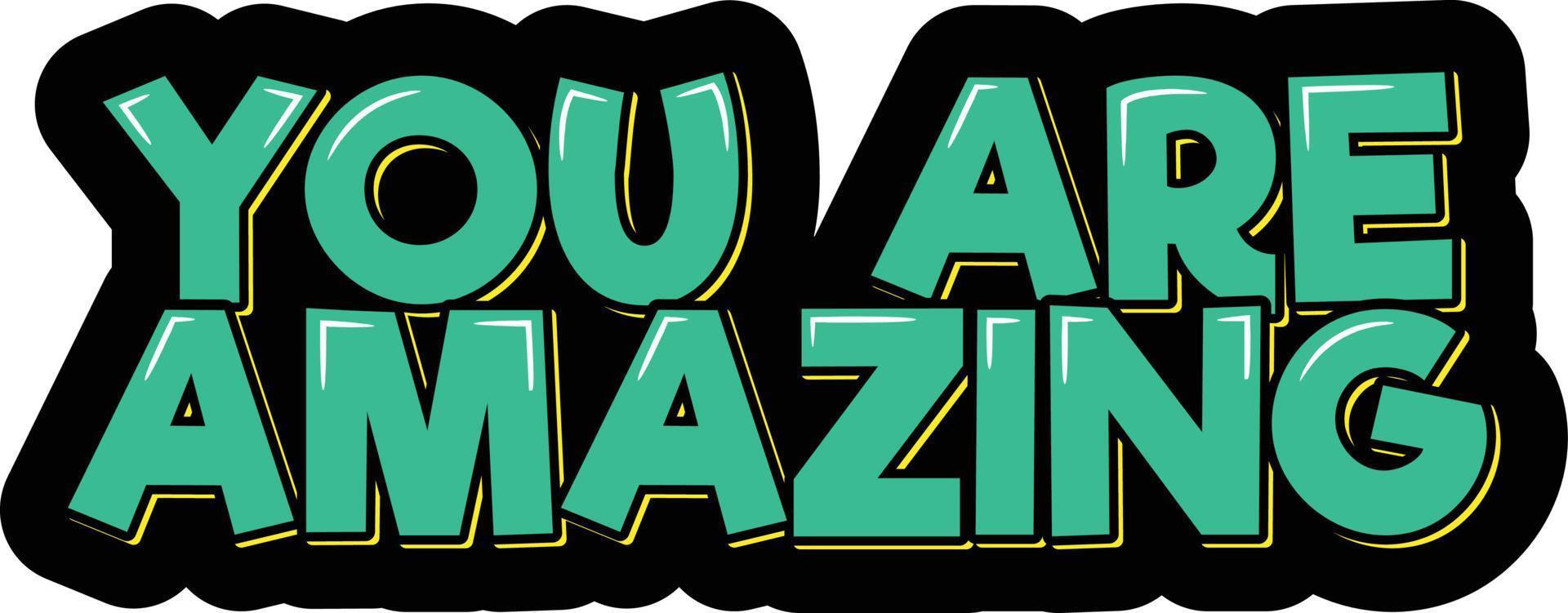 You Are Amazing vector